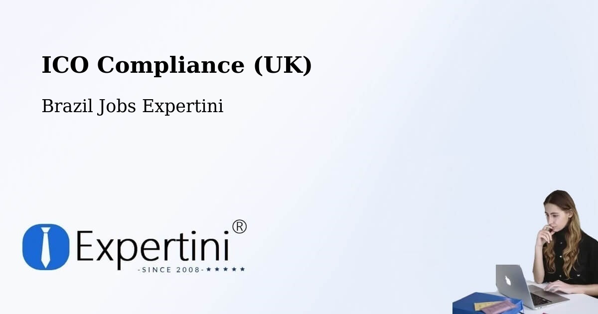 UK Data Protection & ICO Compliance – Ananindeua - Brazil Jobs Expertini